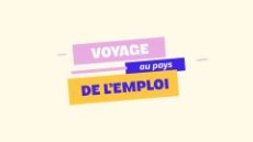 Voyage au pays de l'emploi