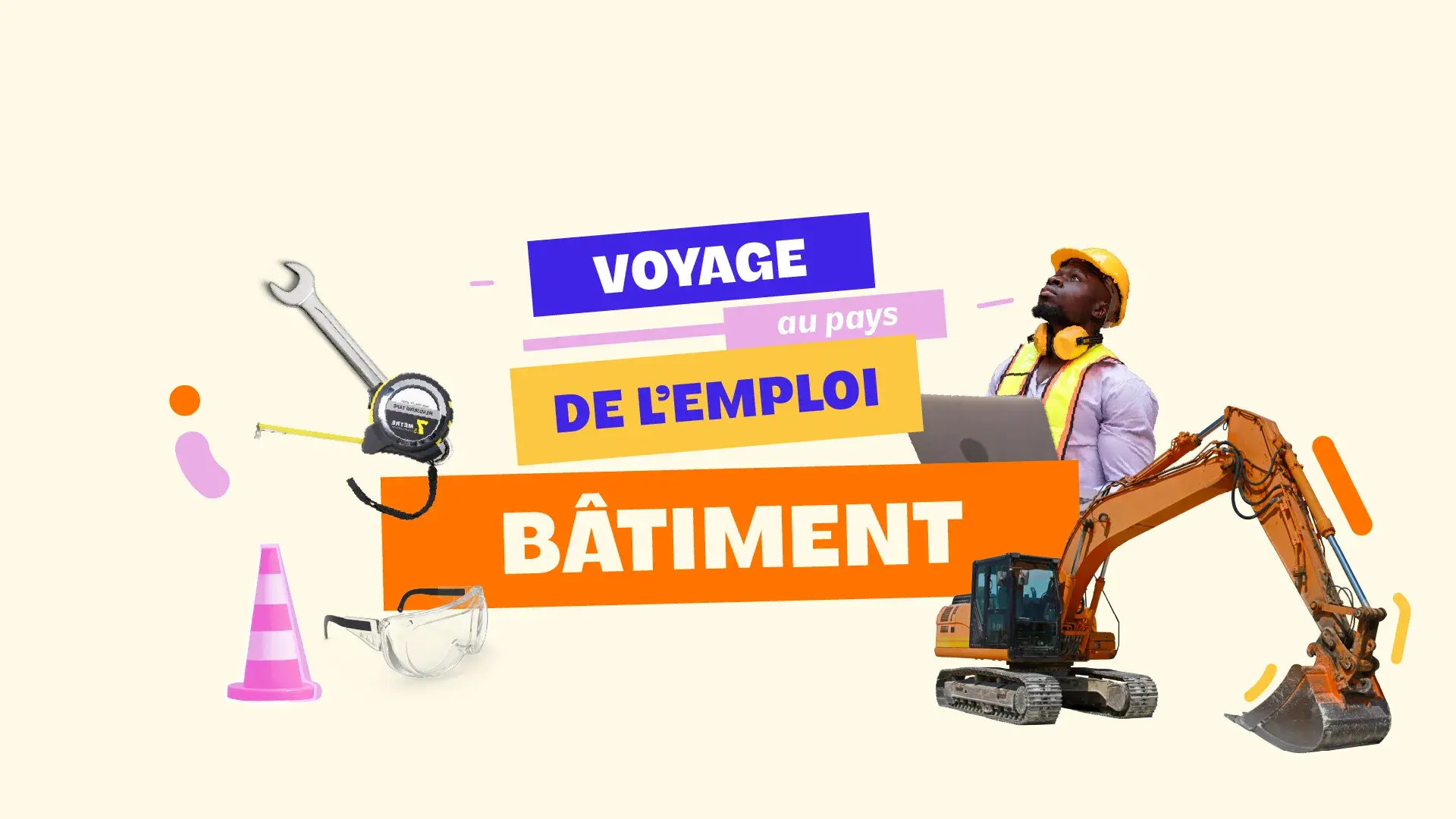 Voyage au pays de l'emploi secteur du bâtiment